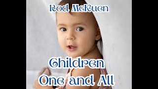 Children One and All by Rod McKuen (with lyrics)