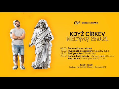 KDYŽ CÍRKEV NEDÁVÁ SMYSL | Březnová série kázání v CBH Praha