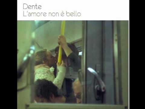 Dente - (03) A me piace lei