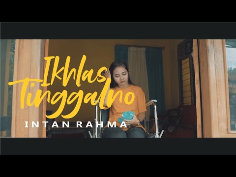 Intan Rahma - Ikhlas Tinggalno (Official Music Video)