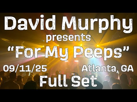 David Murphy presents "For My Peeps" Live Show from 09/11/25 at Terminal West in Atlanta, GA