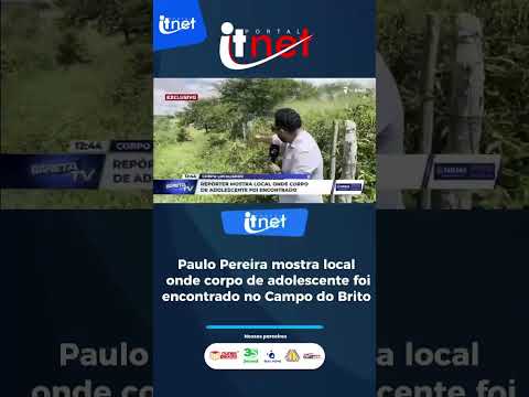 Paulo Pereira mostra local onde corpo de adolescente foi encontrado no Campo do Brito