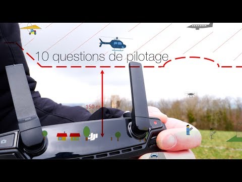 10 questions sur le pilotage et le choix d'un drone