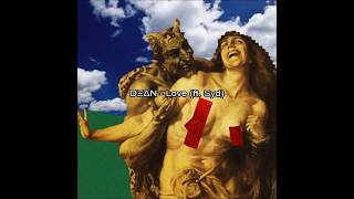 DEAN - Love (ft. Syd) Lyrics