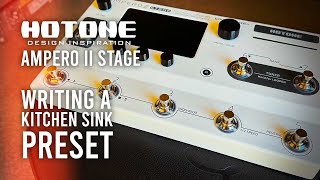 Video thumbnail for HOTONE: Ampero II Stage - Writing a Kitchen Sink Preset! by Brett Kingman