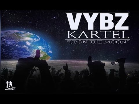Vybz Kartel - So High Up On The Moon - July 2015