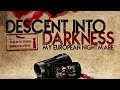 Descent Into Darkness: My European Nightmare (Official Trailer)