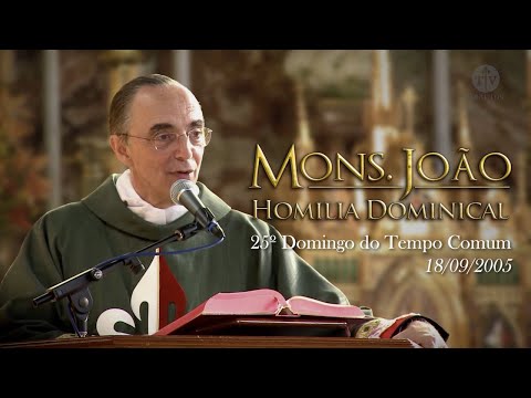 Mons. João Clá - Homilia 25º Domingo do Tempo Comum