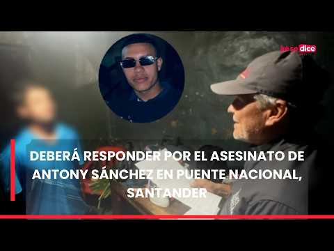 Deberá responder por el asesinato de Antony Sánchez en Puente Nacional, Santander