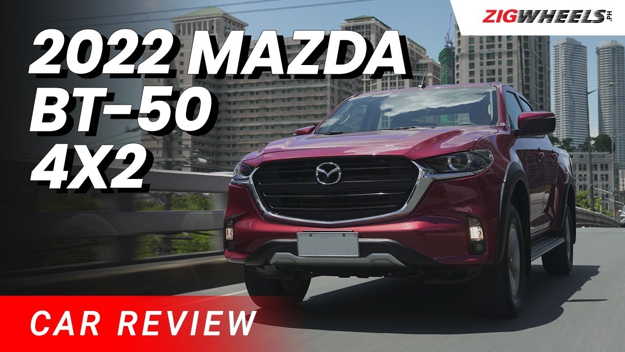 2022 Mazda BT-50 4x2 AT Review | Zigwheels.Ph