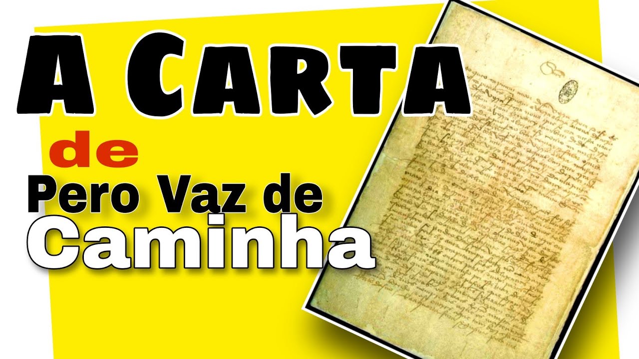 A CARTA ( de Pero Vaz de Caminha). NARRADA NA ÍNTEGRA.