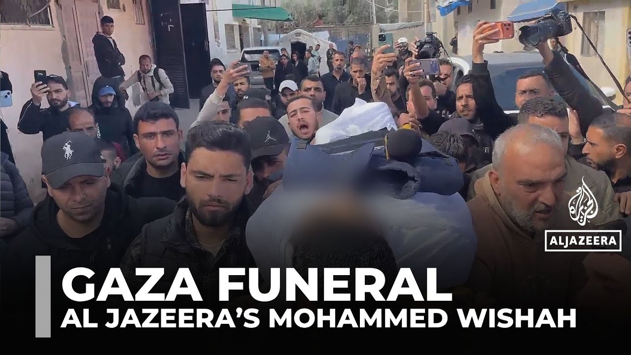 Funeral held for Al Jazeera’s Wishah killed in Israeli strike in Gaza