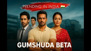 Download lagu GUMSHUDA BETA [ 1 To 10 EPISODE I TRENDING IN INDIA I JAYKISHAN HS MUSIC mp3