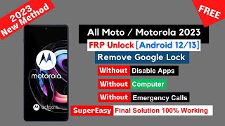 All Moto/Motorola [Android 12/13] Google Account (FRP) Unlock Without PC - No Disable Apps
