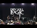 Dry Kill Logic - “200 Years” (live 10-2-25)