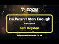 Toni Braxton He Wasn T Man Enough Karaoke Version From Zoom Karaoke
