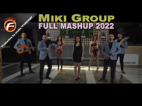 MIKI GROUP - FULL MASHUP 2022