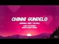 Chinni Gundelo Song Lyrics Andhra King Taluka Ram Pothineni Bhagyashri Borse Mahesh Babu P