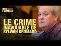 Faites Entrer l'Accusé : Le meurtre inavouable de Sylvain Dromard