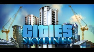 【Cities：Skylines】メガロポリスまでの道のり01