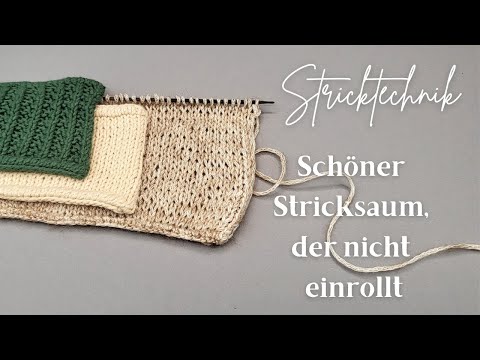 Stricktechnik - dieser schöne Stricksaum rollt nicht ein