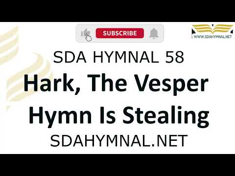 Hark the vesper Hymn is stealing instrumental with lyrics | SDA HYMNAL 58