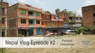 Nepal Vlog Episode #2 - Panauti Homestay