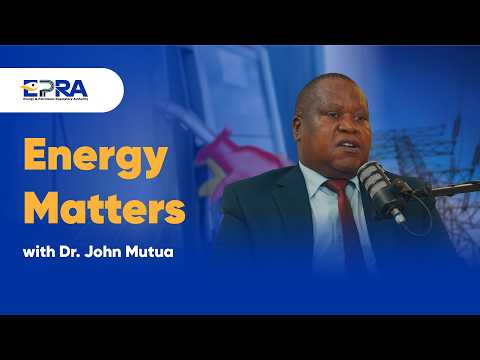 Energy Matters Episode 2 - Economic Regulation in Kenya's Energy Sector with Dr. John Mutua
