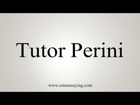 How to Pronounce Tutor Perini
