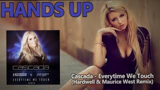 Cascada - Everytime We Touch (Hardwell &amp; Maurice West Extended Remix)