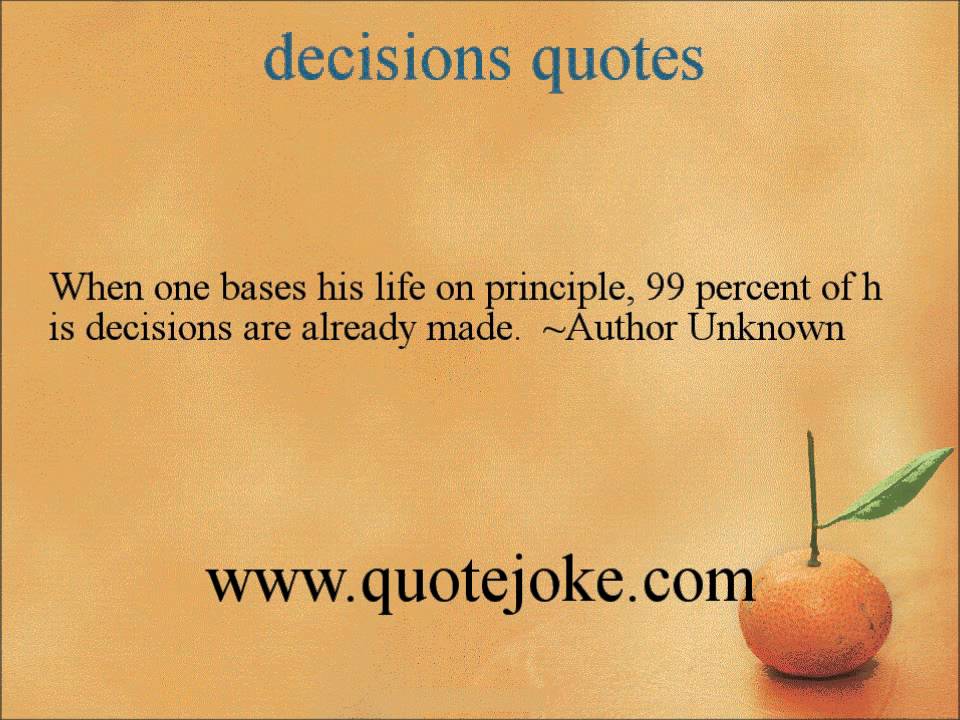 decisions quotes @ http://quotejoke.com