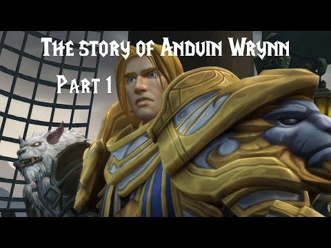 The story of Anduin Wrynn | Part 1 | Warcraft Lore