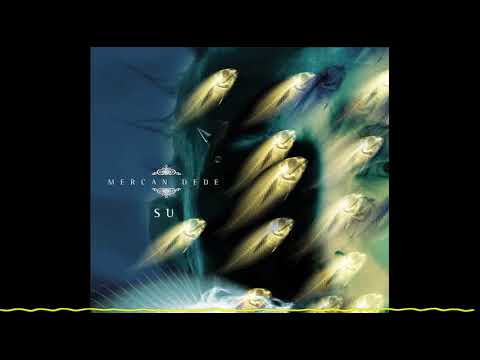 Mercan Dede - Ab-ı Çeşm (Su - 2004)