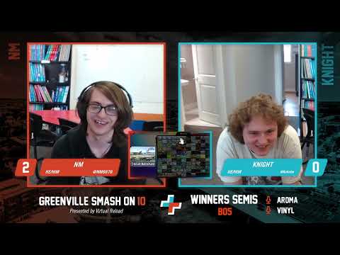 Greenville Smash On Monthly #10 - Winners Semis - NM vs Knight