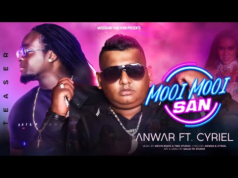 MOOI MOOI SAN | TEASER | ANWAR FT. CYRIEL