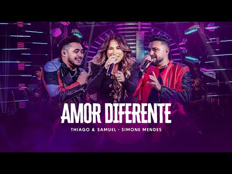 Thiago e Samuel, Simone Mendes - Amor Diferente
