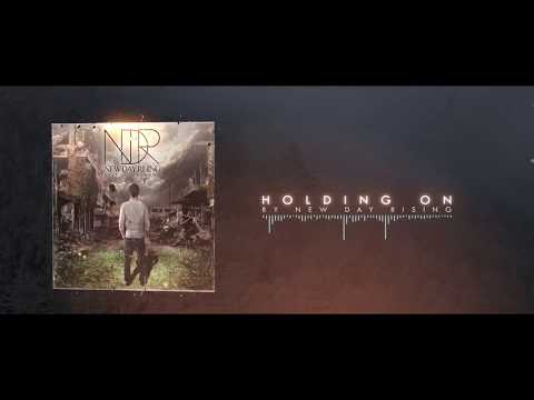 New Day Rising - Holding On