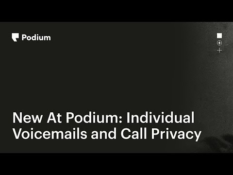 New At Podium: Individual Voicemails and Call Privacy