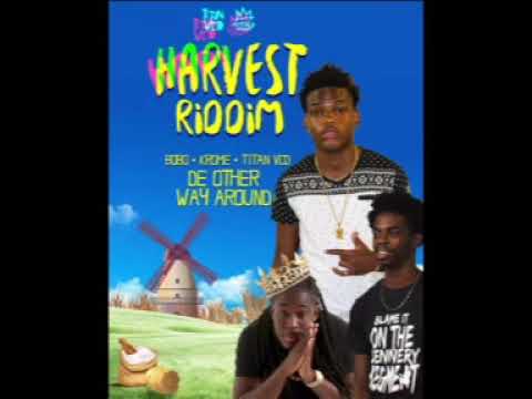 Bobo x Krome x Titan VCD - De Other Way Around [Harvest Riddim] 2019 Dennery Segment