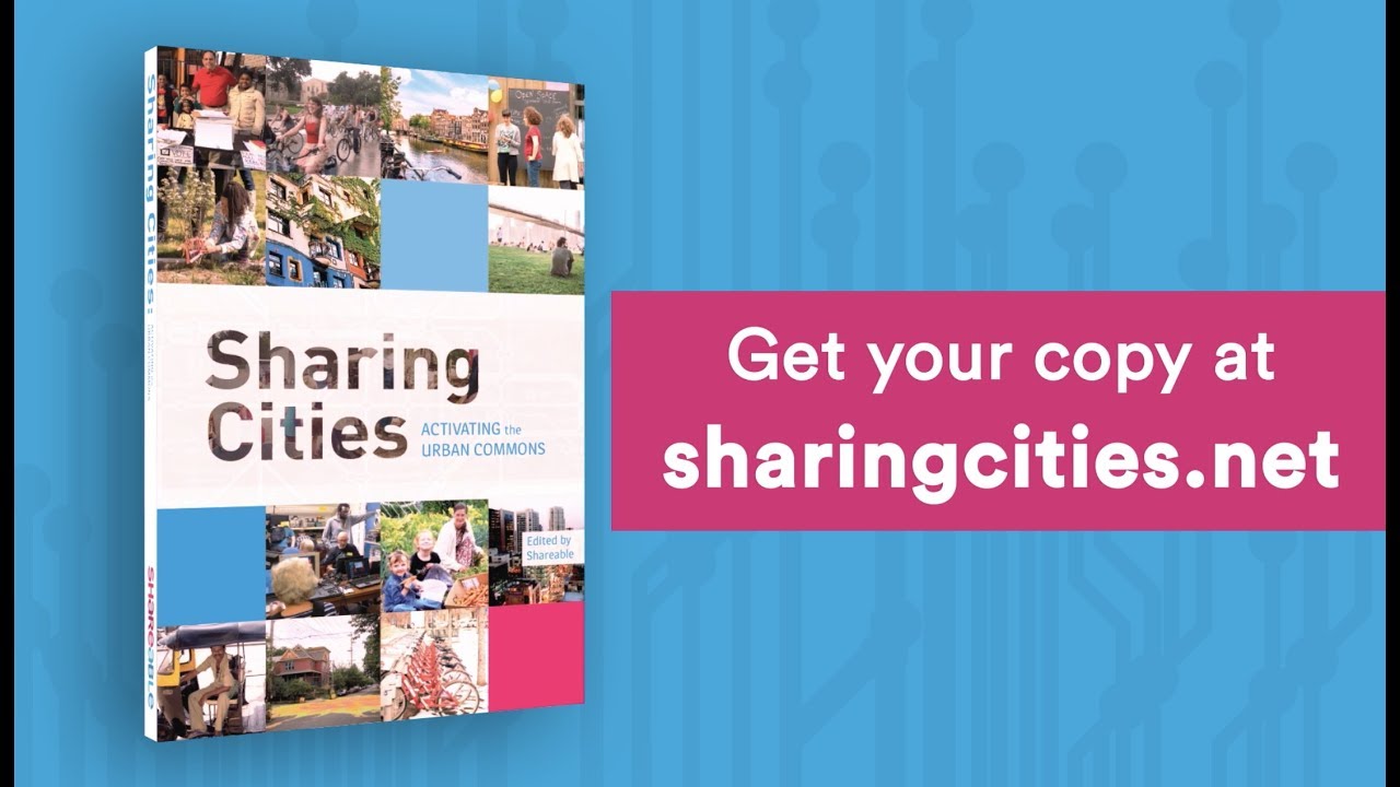 Sharing Cities: Activating the Urban Commons
