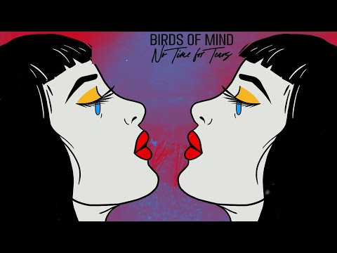 Birds of Mind - No Time For Tears
