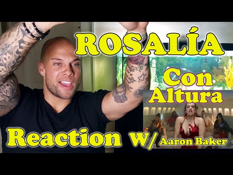 ROSALÍA - Con Altura REACTION w/ Aaron Baker