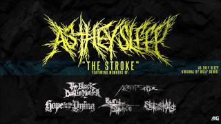 As They Sleep "The Stroke" (featuring The Black Dahlia Murder, Nightshade, Hope for the Dying, Bury