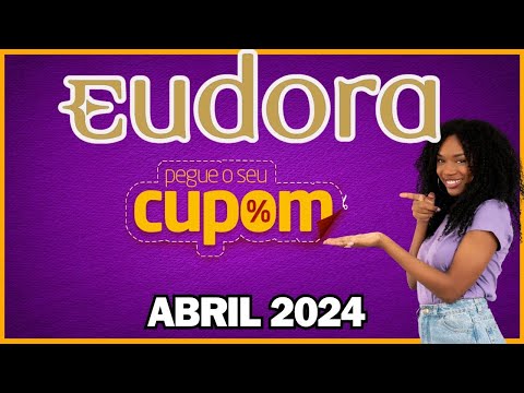 CUPOM DE DESCONTO EUDORA ABRIL 2024 | Promoção Dia das Mães Antecipada 💄