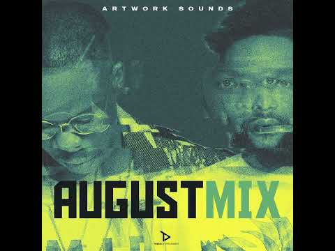 August Mix  Mixed By Artwork Sounds