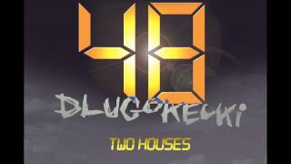 Two Houses - Dlugokecki