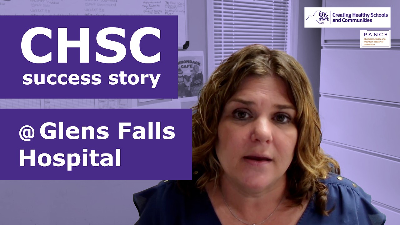 NY State’s Creating Healthy Schools & Communities Grantee Stories: Glens Falls Hospital