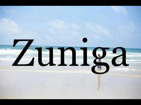 How To Pronounce Zuniga🌈🌈🌈🌈🌈🌈Pronunciation Of Zuniga