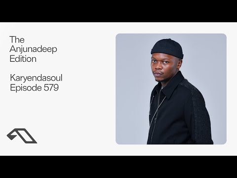 The Anjunadeep Edition 579 with Karyendasoul