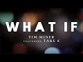 What If - Tim Miner feat. Take 6